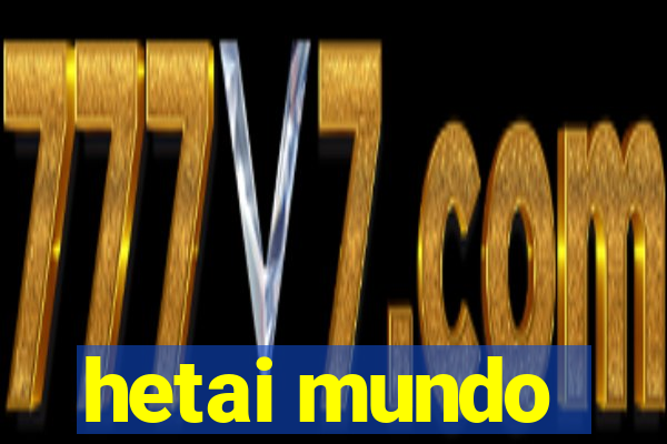 hetai mundo